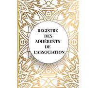 Registre des Adhérents de L'Association Loi 1901: Journal des membres inscrits par ordre chronologique des adhésions et renouvellement d'adhésion | Registre pour 1000 adhésions |