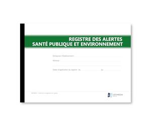 Registre des Alertes Santé Publique et Environnement - Conforme à la legislation - Obligatoire depuis le 1er avril 2014 - Format A4-64 pages - LEGIMEDIA ÉDITIONS