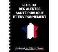 Registre Des Alertes Santé Publique Et Environnement: Enregistrement des Signalements en Entreprise