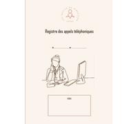 Registre des appels téléphoniques: Direction d'école Format A4 Les outils du directeur d'école