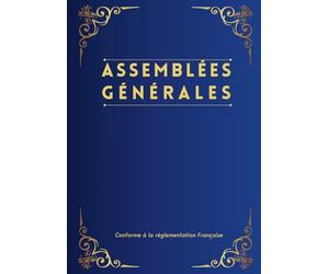 Registre des Assemblées générales: Livre des Assemblées Générales paraphé | Pour une meilleure conservation des Procès-Verbaux de toutes les sociétés ... | Utile pour les associations et coopératives