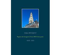 Registre des bourgeois d'Arras BB50 2ème partie - 1610-1651: 1610 - 1651