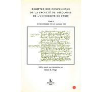 Registre Des Conclusions De La Faculté De Théologie De L'université De Paris Tome 2 - Du 26 Novembre 1533 Au 1er Mars 1550
