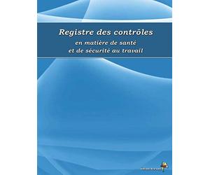 Registre des contrôles en matière de santé et de sécurité au travail: couleur bleu