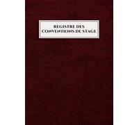 Registre des Conventions de Stage: Suivi et Gestion Efficace des Établissements et Stagiaires, 72 Pages