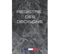 Registre des décisions: cahier pour l’associé unique d'une société (EURL,SAS...) | 120 pages lignées et numérotées