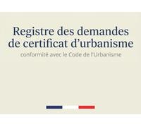 Registre des Demandes de Certificat d'Urbanisme : Cahier d'enregistrement et de suivi des dossiers d'urbanisme pour Mairies et Collectivités | Format Paysage - 100 pages