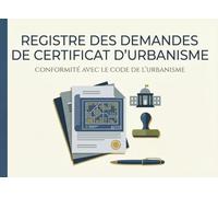 Registre des Demandes de Certificat d'Urbanisme : Cahier d'enregistrement et de suivi des dossiers d'urbanisme pour Mairies et Collectivités | Format Paysage - 100 pages