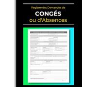 Registre des Demandes de Congés et d'Absences: Formulaires complets pour une gestion et un suivi simplifiés des absences: Carnet professionnel pour ... |120 pages | Grand Format 21.6 cm x 27.9 cm |