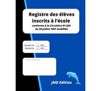 Registre des élèves inscrits à l’école conforme à la Circulaire 91-220 du 30 juillet 1991 modifiée: pour l'enregistrement de 1350 élèves
