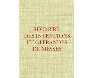 Registre des intentions et offrandes de messes