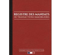 Registre des Mandats de Transactions Immobilières: Conforme à l'article 72 du Décret n° 72-678 - 120 Pages - Grand Format A4