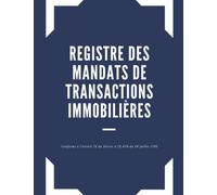 registre des mandats de transactions immobilières: Registre Conforme à l'article 72 du Décret n° 72-678 / Format A4 / 80 pages