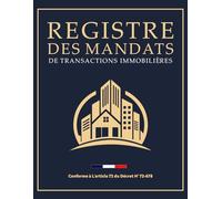 Registre des Mandats de Transactions Immobilières: Registre Conforme à l'article 72 du Décret n° 72-678 avec couverture en Bleu