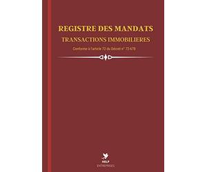 Registre des Mandats Transactions Immobilieres: Conforme à l'article 72 du Décret n° 72-678 - Format A4 - 100 pages