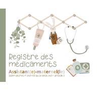 Registre des médicaments Assistant(e)-maternel(le), selon décret n° 2021-1131 du 30 août 2021 - Article 2: Carnet d'administration des traitements médicaux pour enfant
