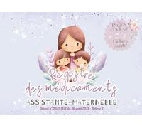 Registre des médicaments Assistante maternelle: Pages couleur + 20 fiches santé