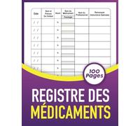 Registre des Médicaments - Assistants Maternels: Cahier d'Administration des Traitements Médicaux pour les Enfants Accueillis à la MAM