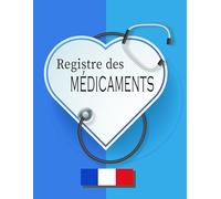 Registre des médicaments: Carnet d'administration des médicaments pour les enfants, Carnet des Traitements et soins médicaux des enfants