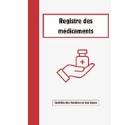 Registre des médicaments: Carnet de suivi des medicaments | Gros caractères | Couverture souple | Format A5