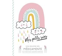 Registre des Médicaments et Soins Assistante Maternelle: Conforme aux obligations légales et numéroté pour une organisation professionnelle : gérez ... et suivez les traitements en toute sérénité.