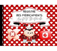 Registre des médicaments: Registre des médicaments Asistantes maternelles et MAM conforme au DÉCRET N° 2021-1131 DU 30 AOUT 2021 - Carnet ASSMAT