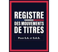 Registre Des Mouvements de Titres: Acquisitions et Cessions d'actions pour SA et SAS
