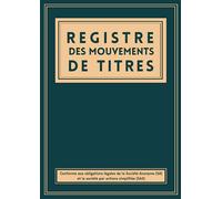 Registre des mouvements de titres: Conforme aux lois et règlements en vigueur | Format large 21,59 cm x 27.94 cm | 107 pages numérotées
