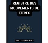 Registre des mouvements de titres Conforme aux obligations légales des SA et SAS NLFBP Editions (Auteur)