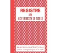 Registre des Mouvements de Titres: Conforme Législation Française, Enregistrement d'Acquisitions et Cessions d'Actions pour Sociétés SA et SAS avec ... Inclus, Format Large A4 Feuillets Numérotés