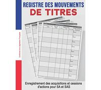 Registre des mouvements de titres - Enregistrement des acquisitions et cessions d'actions pour SA et SAS: Suivi Chronologique des Mouvements affectant ... aux obligations légales | Format large