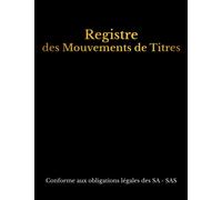 Registre des Mouvements de Titres: Enregistrement des acquisitions et cessions d'actions pour SA et SAS , Registre conforme aux obligations légales avec couverture en Noir