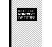 Registre des Mouvements de Titres: Enregistrement des acquisitions et cessions d'actions pour SA et SAS.