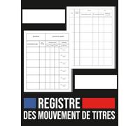 Registre des Mouvements de Titres : Pour Enregistrement des acquisitions et cessions d'actions pour SA, SAS et SASU