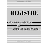 REGISTRE des mouvements de titres: (S.A.S)-(S.A)- 101 pages grand format 21.06 x 27.9