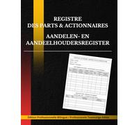 Registre des Parts & Actionnaires - Aandelen- en Aandeelhoudersregister