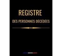 Registre des personnes décédées: pour établissements de santé, sociaux et médico-sociaux recevant des personnes âgées