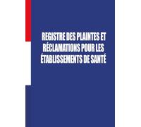 Registre Des Plaintes Et Réclamations Pour Les Établissements De Santé