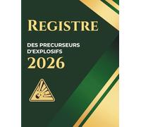 Registre des Précurseurs d’Explosifs: Suivi des Transactions de Substances Réglementées | Conforme à la réglementation française | Format A4