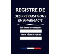 Registre des préparations en pharmacie: 151 pages numérotées, v1-5 Conforme au Code de la Santé Publique article R5125-45