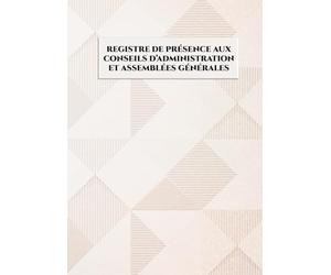 Registre Des Présences Aux Conseils D'administration Et Assemblées Générales