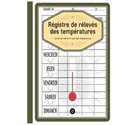 Registre des relevés de temperatures: Carnet de Température pour Aliments, Réfrigérateurs, Congélateurs, ou Zones de Stockage - 100 Pages - Format A4