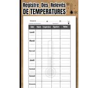 Registre des Relevés de Températures: Document de Contrôle des Variations Thermiques dans le Stock,Registre de Surveillance des Températures de Stockage,110 Pages.