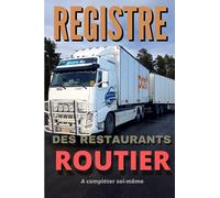 Registre des restaurants routier: Ce petit registre vous permet de répertorier tous vos restaurants préférés afin de savoir où faire sa coupure la ... de restaurants routier en les notant.