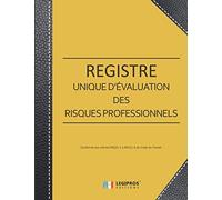 Registre des Risques Professionnels: v1-4 Format large | Registre Unique d'évaluation | Conforme aux articles R4121-1 à R4121-4 du Code du Travail | ... orange renfort couverture imitation cuir noir