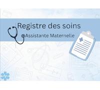 Registre des Soins Assistante Maternelle: Carnet d'Administration des Médicaments à Remplir pour Enfants