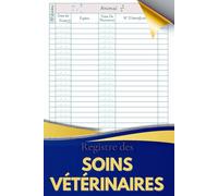 Registre des soins vétérinaires: Carnet de Suivi Sanitaire pour Animaux d’Élevage | Registre des Interventions et Prescriptions Vétérinaires
