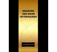 Registre des Soins Vétérinaires: Livre Grand Format pour le Suivi Sanitaire des Animaux d’ Élevage conforme à la Réglementation Française.
