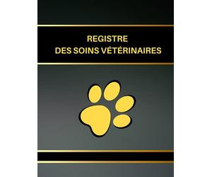 Registre des Soins Vétérinaires: Livre Grand Format pour le Suivi Sanitaire des Animaux d’ Élevage conforme à la Réglementation Française.