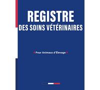 Registre des Soins Vétérinaires: Pour Animaux d'Élevage | 840 Actes Vétérinaires | Format Large Double Page